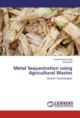 Metal Sequestration using Agricultural Wastes