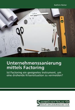 Unternehmenssanierung mittels Factoring