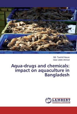 Aqua-drugs and chemicals: impact on aquaculture in Bangladesh