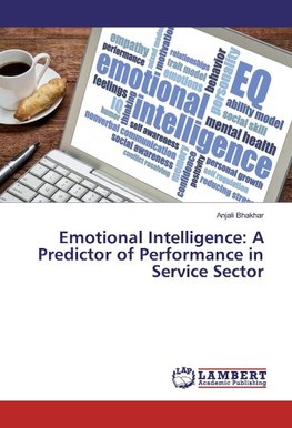 Emotional Intelligence: A Predictor of Performance in Service Sector