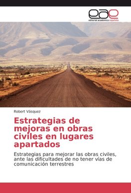 Estrategias de mejoras en obras civiles en lugares apartados