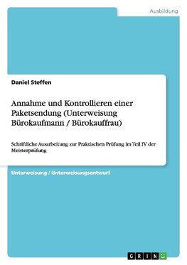 Annahme und Kontrollieren einer Paketsendung (Unterweisung Bürokaufmann / Bürokauffrau)