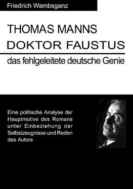 Thomas Mann Doktor Faustus das fehlgeleitete deutsche Genie