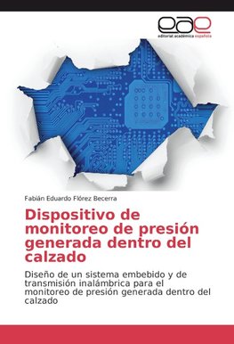 Dispositivo de monitoreo de presión generada dentro del calzado