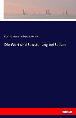 Die Wort und Satzstellung bei Sallust