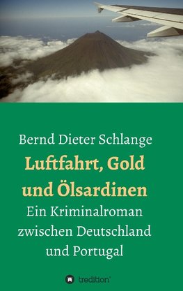 Luftfahrt, Gold und Ölsardinen