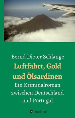 Luftfahrt, Gold und Ölsardinen