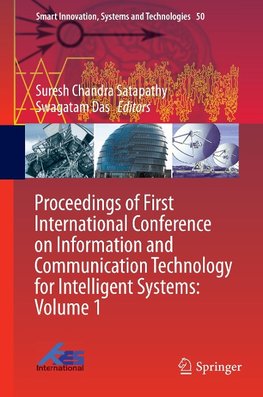 Proceedings of First International Conference on Information and Communication Technology for Intelligent Systems: Volume 1