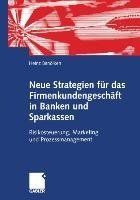 Neue Strategien für das Firmenkundengeschäft in Banken und Sparkassen