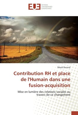 Contribution RH et place de l'Humain dans une fusion-acquisition