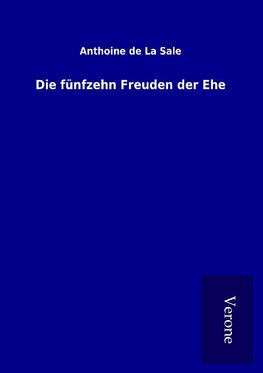 Die fünfzehn Freuden der Ehe