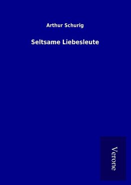 Seltsame Liebesleute