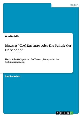 Mozarts "Così fan tutte oder Die Schule der Liebenden"