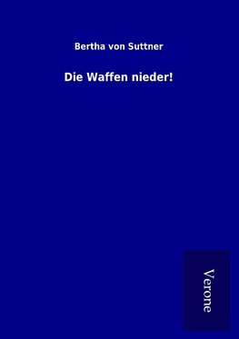 Die Waffen nieder!