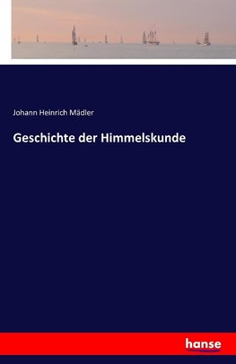 Geschichte der Himmelskunde