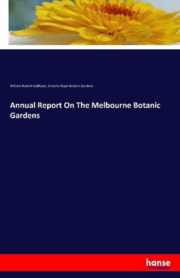 Annual Report On The Melbourne Botanic Gardens