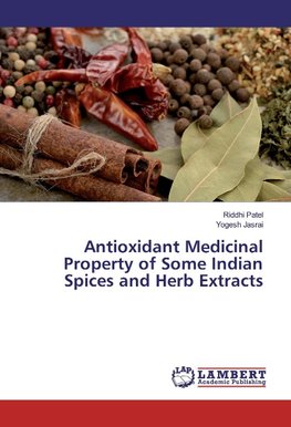 Antioxidant Medicinal Property of Some Indian Spices and Herb Extracts