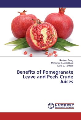 Benefits of Pomegranate Leave and Peels Crude Juices