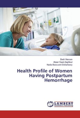 Health Profile of Women Having Postpartum Hemorrhage