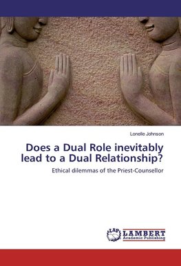 Does a Dual Role inevitably lead to a Dual Relationship?