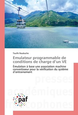 Emulateur programmable de conditions de charge d'un VE