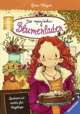 Der magische Blumenladen 03: Zaubern ist nichts für Feiglinge