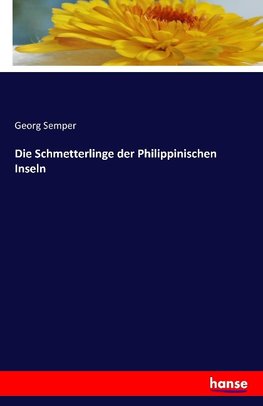 Die Schmetterlinge der Philippinischen Inseln