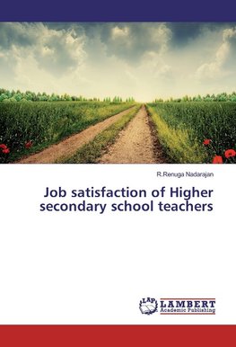 Job satisfaction of Higher secondary school teachers