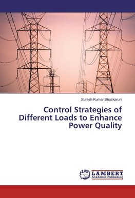 Control Strategies of Different Loads to Enhance Power Quality