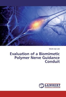 Evaluation of a Biomimetic Polymer Nerve Guidance Conduit