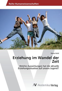 Erziehung im Wandel der Zeit