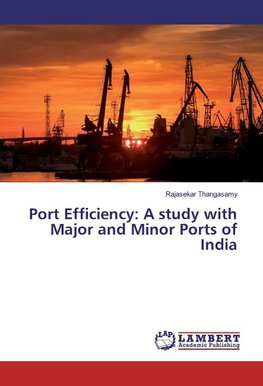 Port Efficiency: A study with Major and Minor Ports of India