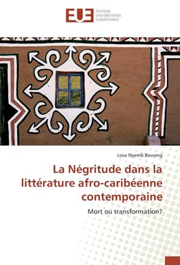 La Négritude dans la littérature afro-caribéenne contemporaine