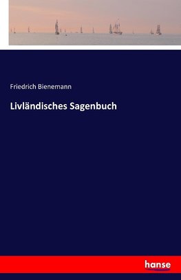 Livländisches Sagenbuch