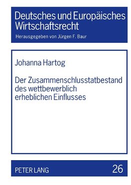 Der Zusammenschlusstatbestand des wettbewerblich erheblichen Einflusses