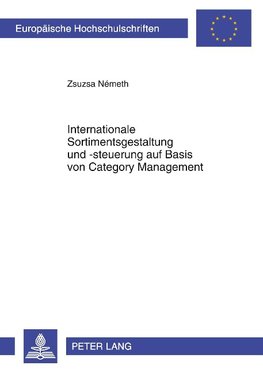 Internationale Sortimentsgestaltung und -steuerung auf Basis von Category Management