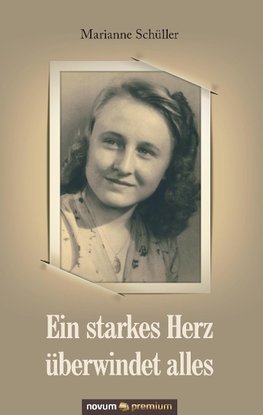 Ein starkes Herz überwindet alles