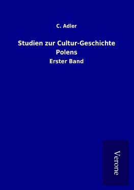 Studien zur Cultur-Geschichte Polens