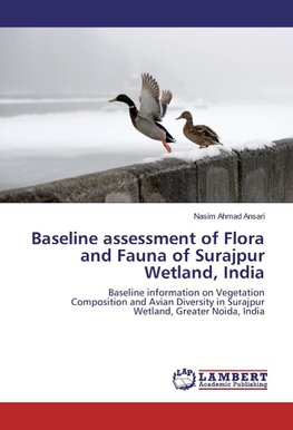 Baseline assessment of Flora and Fauna of Surajpur Wetland, India