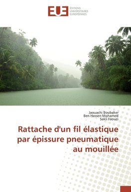 Rattache d'un fil élastique par épissure pneumatique au mouillée