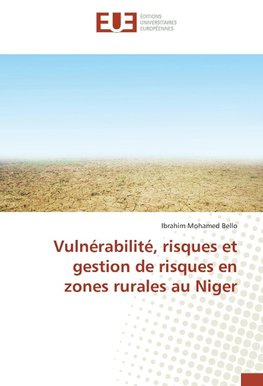 Vulnérabilité, risques et gestion de risques en zones rurales au Niger