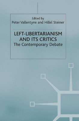 Left-Libertarianism and Its Critics