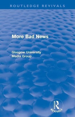 Beharrell, P: More Bad News (Routledge Revivals)