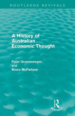 Groenewegen, P: History of Australian Economic Thought (Rout