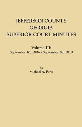 Jefferson County, Georgia, Superior Court Minutes. Volume III