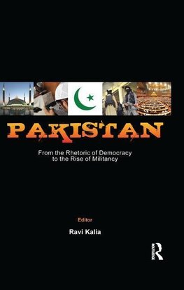 Kalia, R: Pakistan: From the Rhetoric of Democracy to the Ri