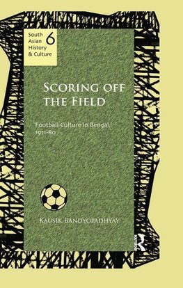 Bandyopadhyay, K: Scoring Off the Field