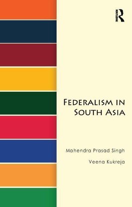 Singh, M: Federalism in South Asia