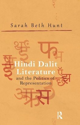 Hunt, S: Hindi Dalit Literature and the Politics of Represen