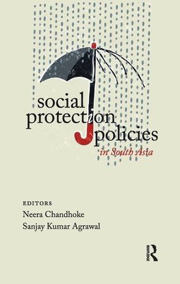 Chandhoke, N: Social Protection Policies in South Asia